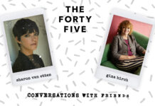 Conversations With Friends: Sharon Van Etten and Gina Birch Gina Birch and Sharon Van Etten