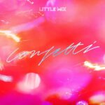 Little Mix Confetti vinyl Record Store Day