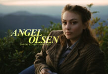 Angel Olsen: Through The Looking Glass | Cover Story Angel Olsen