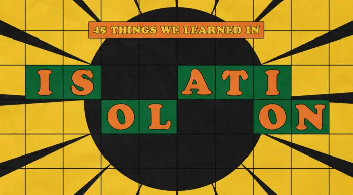 Things we learned in isolation, by your favourite musicians Isolation