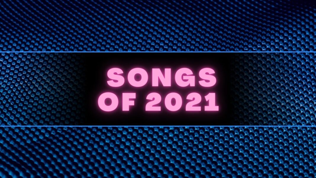 SONGS OF 2021